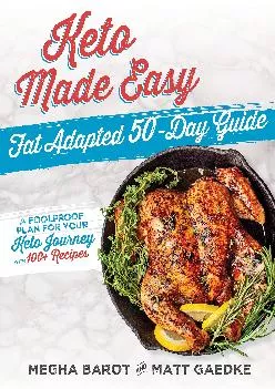 [READ] Keto Made Easy: Fat Adapted 50 Day Guide