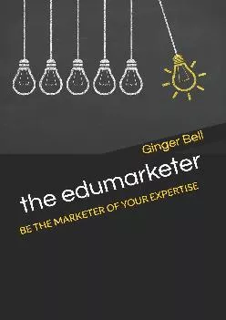 [EPUB] -  The Edumarketer: Be the Marketer of Your Expertise