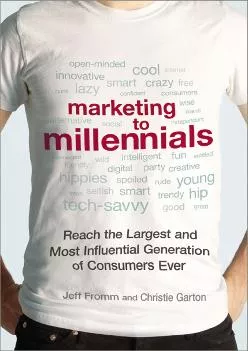 [DOWNLOAD] -  Marketing to Millennials: Reach the Largest and Most Influential Generation