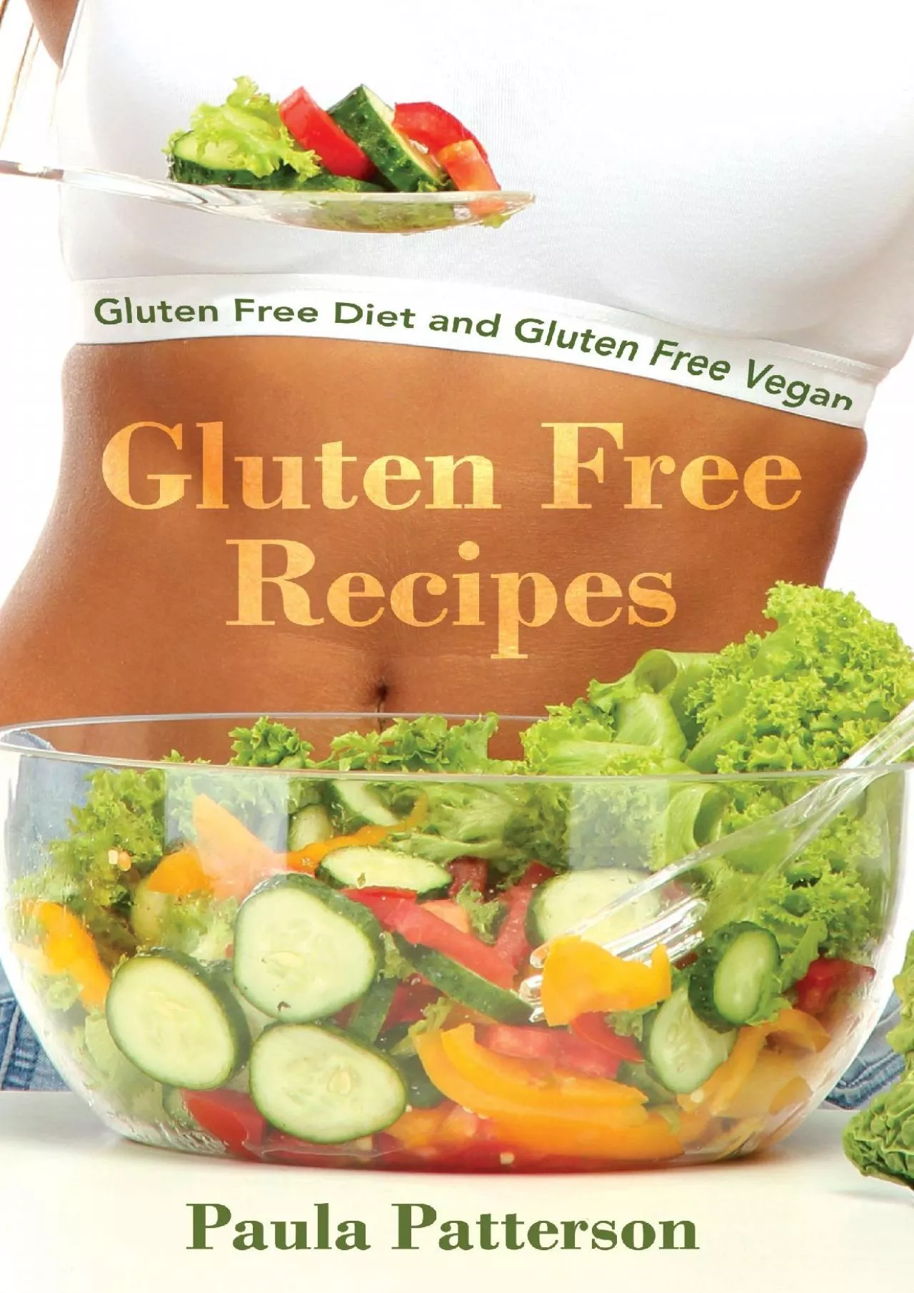 PDF-Gluten Free Recipes: Gluten Free Diet and Gluten Free Vegan