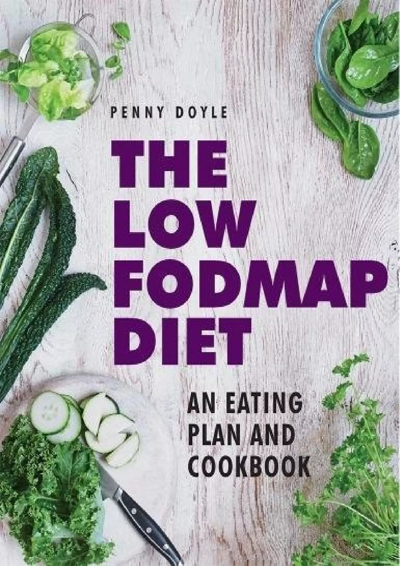 PDF-[EBOOK] The Low-Fodmap Diet: An Eating Plan and Cookbook: Expert Dietary Advice With Help