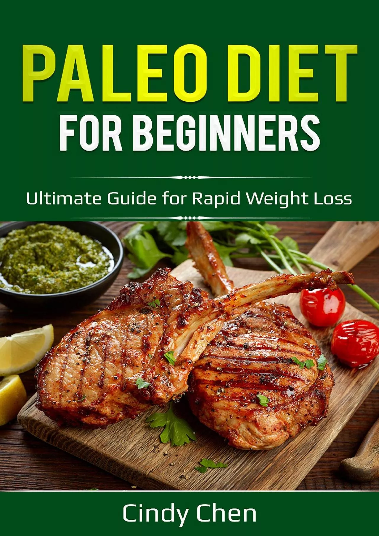 PDF-[DOWNLOAD] Paleo Diet for Beginners: Ultimate Guide for Rapid Weight Loss