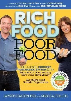 [DOWNLOAD] Rich Food Poor Food: The Ultimate Grocery Purchasing System (GPS)