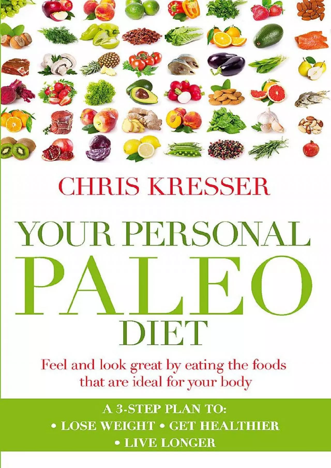 PDF-[EBOOK] Your Personal Paleo Diet: Feel and look great by eating the foods that are ideal