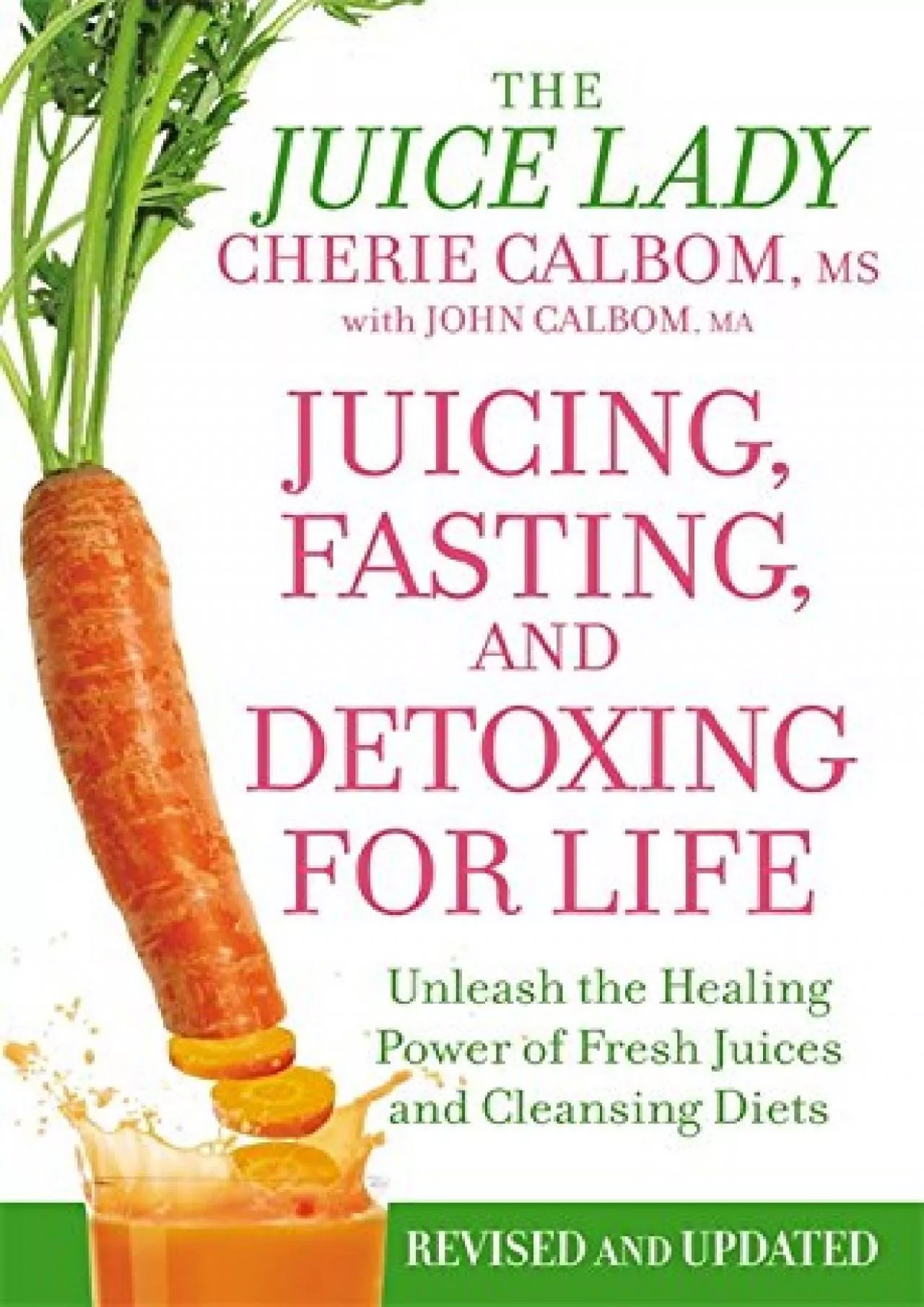 PDF-[READ] Juicing, Fasting, and Detoxing for Life: Unleash the Healing Power of Fresh Juices