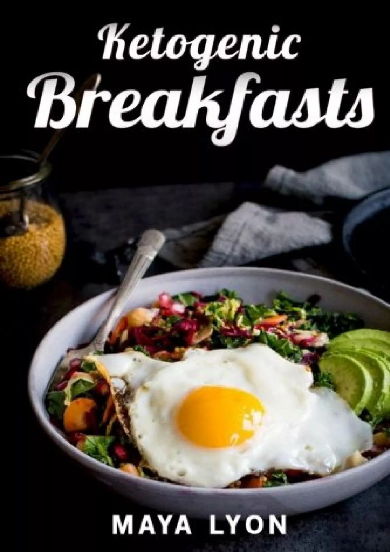 PDF-[READ] Ketogenic Breakfasts: Top 60 Quick & Easy Ketogenic Breakfast and Brunch Recipes