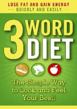 [EBOOK] 3-Word Diet ::: The Simple Way to Look and Feel Your Best! (Gluten-Free, Paleo