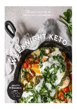 [READ] Weeknight Keto: 75 Quick & Easy Recipes for Delicious Low-Carb Meals