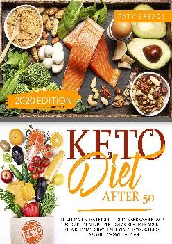 [READ] Keto Diet After 50: The Ultimate Ketogenic Diet For Men and Women Over 50. Burn