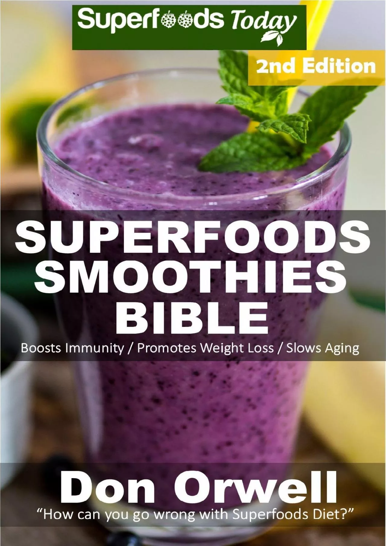 PDF-Superfoods Smoothies Bible: Over 160 Quick & Easy Gluten Free Low Cholesterol Whole Foods