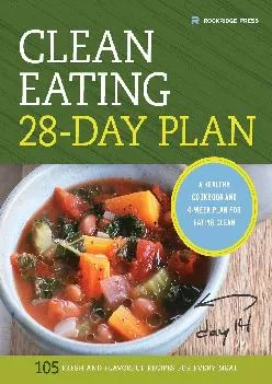 [READ] Clean Eating 28-Day Plan: A Healthy Cookbook and 4-Week Plan for Eating Clean
