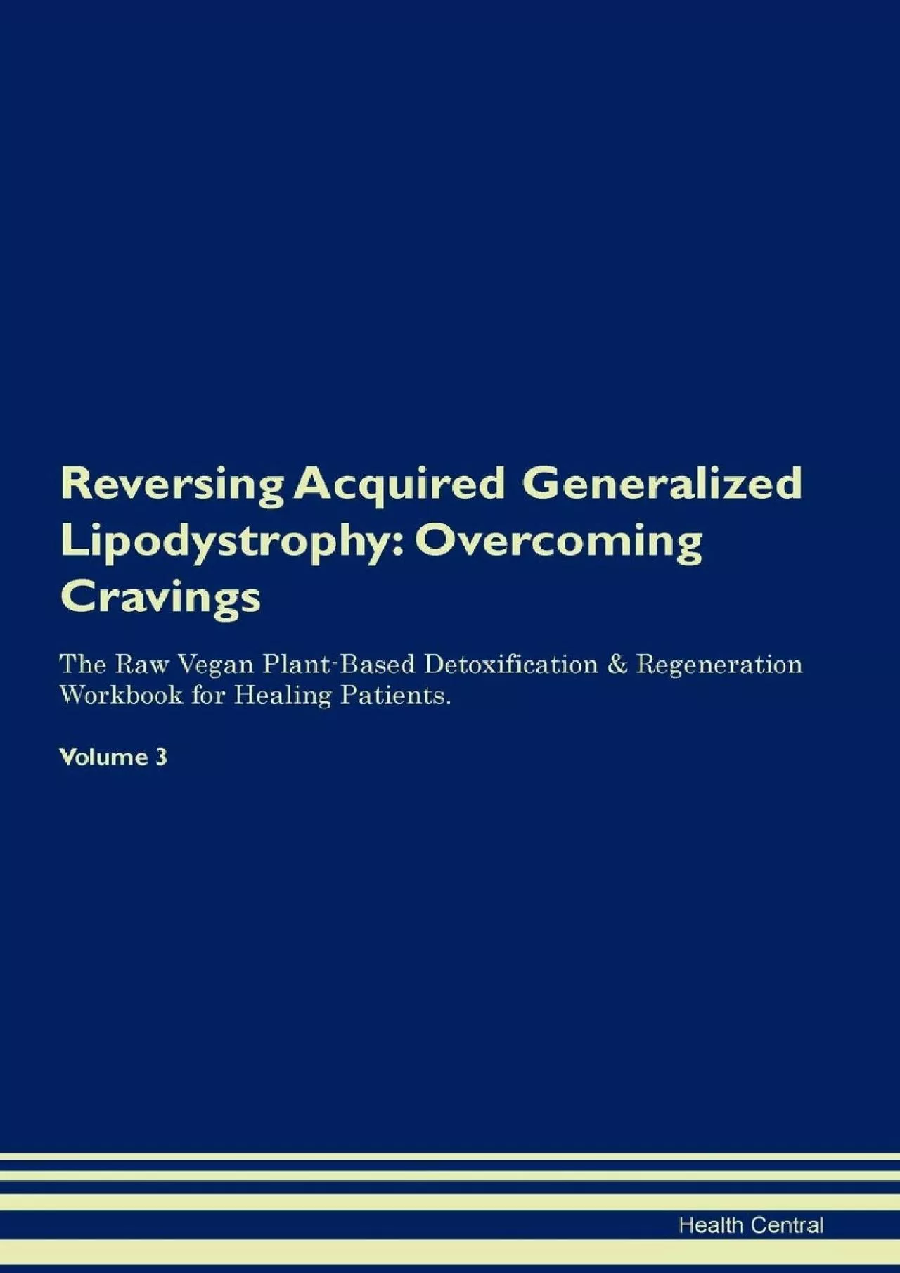 PDF-Reversing Acquired Generalized Lipodystrophy: Overcoming Cravings The Raw Vegan Plant-Based