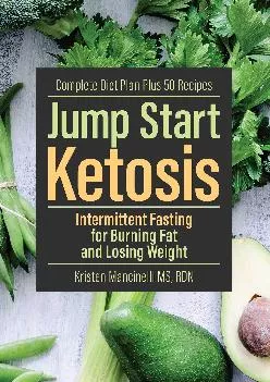 [EBOOK] Jump Start Ketosis: Intermittent Fasting for Burning Fat and Losing Weight
