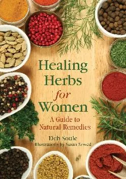 [DOWNLOAD] Healing Herbs for Women: A Guide to Natural Remedies