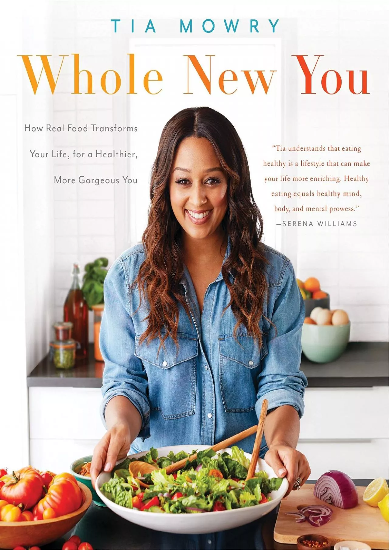 PDF-[DOWNLOAD] Whole New You: How Real Food Transforms Your Life, for a Healthier, More Gorgeous