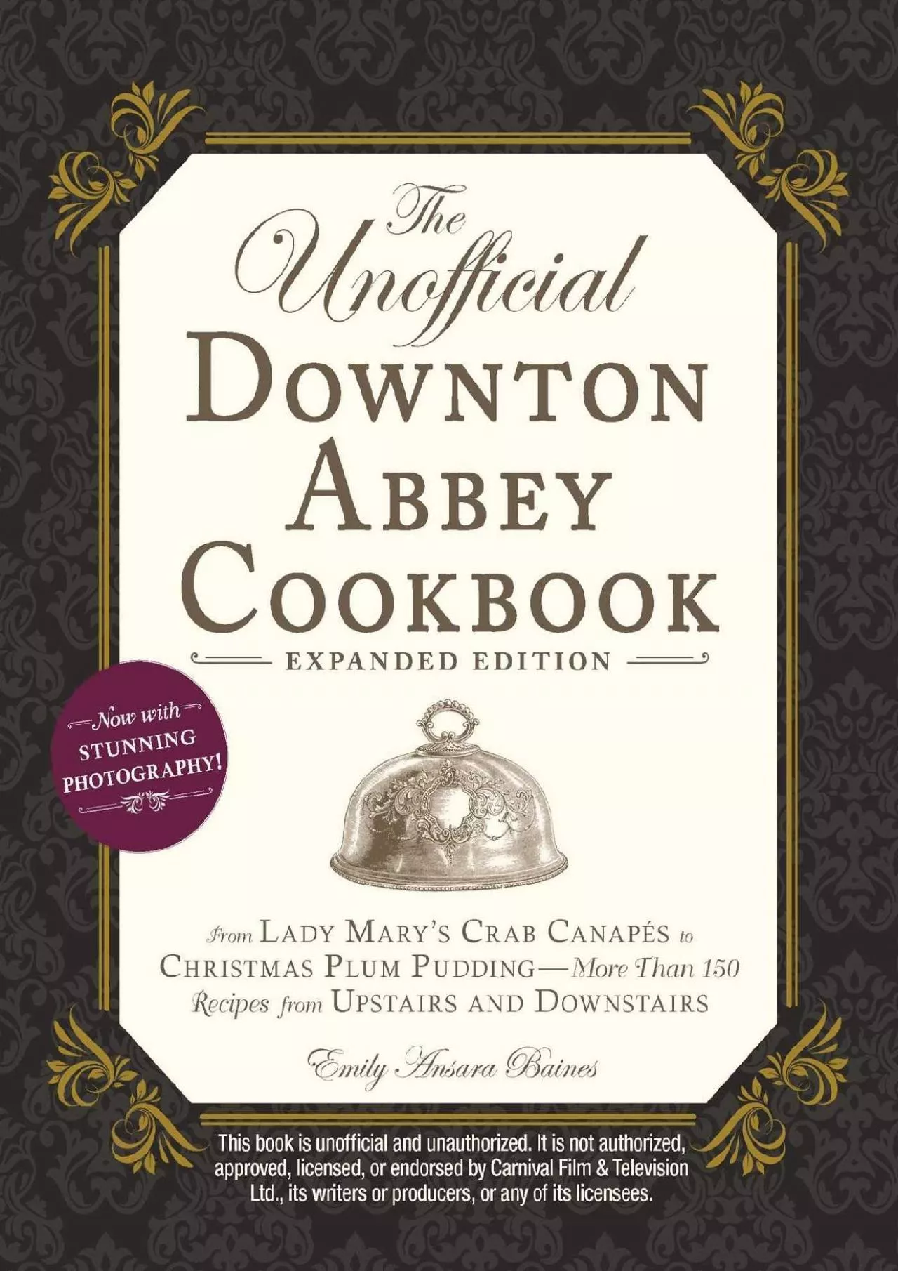 PDF-[READ] - The Unofficial Downton Abbey Cookbook, Expanded Edition: From Lady Mary\'s Crab