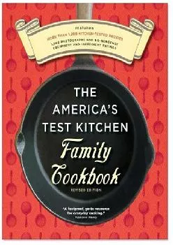 [DOWNLOAD] -  The America\'s Test Kitchen Family Cookbook, Heavy-Duty Revised Edition