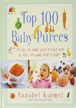 [READ] -  Top 100 Baby Purees: Top 100 Baby Purees