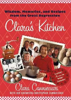 [EBOOK] -  Clara\'s Kitchen: Wisdom, Memories, and Recipes from the Great Depression