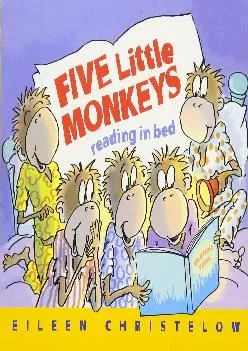 [EBOOK] -  Five Little Monkeys Reading in Bed (A Five Little Monkeys Story)