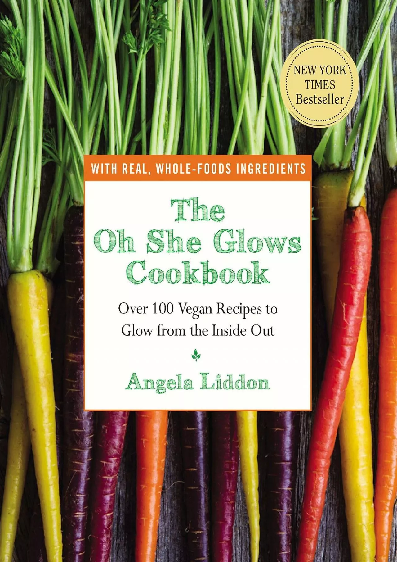 PDF-[EBOOK] - The Oh She Glows Cookbook: Over 100 Vegan Recipes to Glow from the Inside Out