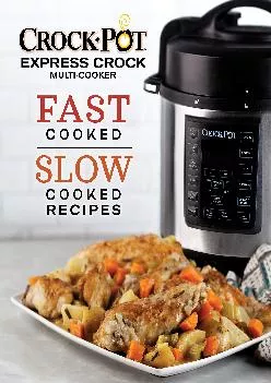 [EPUB] -  Crock-Pot Express Crock Multi-Cooker: Fast Cooked Slow Cooked Recipes