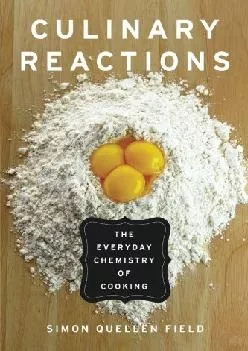 [DOWNLOAD] -  Culinary Reactions: The Everyday Chemistry of Cooking