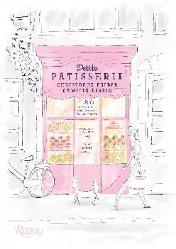 [READ] -  Petite Patisserie: 180 Easy Recipes for Elegant French Treats