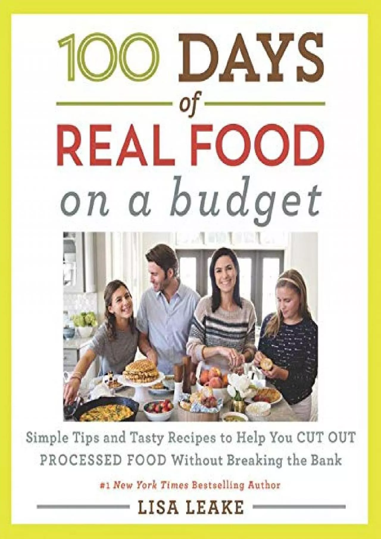 PDF-[READ] - 100 Days of Real Food: On a Budget: Simple Tips and Tasty Recipes to Help You