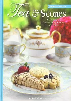[EPUB] -  Tea & Scones (Updated Edition): The Ultimate Collection of Recipes for Teatime