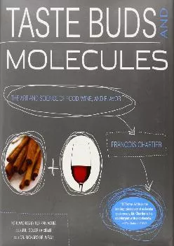 [READ] -  Taste Buds and Molecules: The Art and Science of Food, Wine, and Flavor