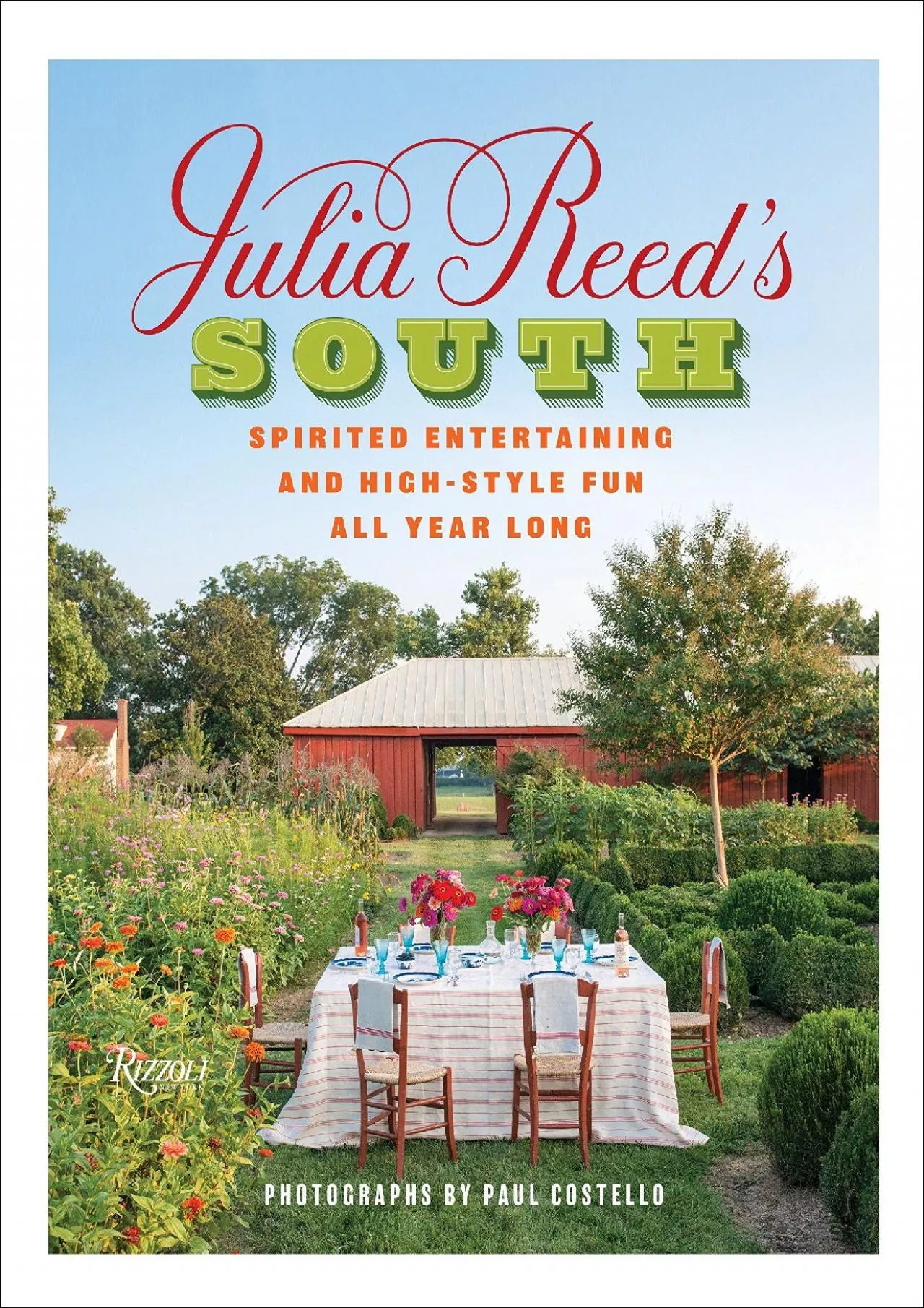 PDF-[READ] - Julia Reed\'s South: Spirited Entertaining and High-Style Fun All Year Long