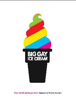 [READ] -  Big Gay Ice Cream: Saucy Stories & Frozen Treats: Going All the Way with Ice Cream: A Cookbook