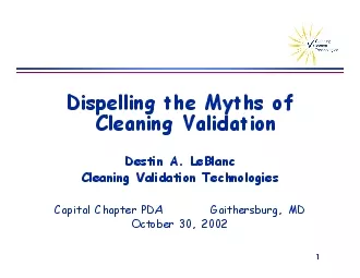 Dispelling the Myths of Cleaning ValidationDestin A LeBlancCleaning Va