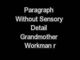 Paragraph Without Sensory Detail Grandmother Workman r