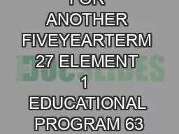 PDF-RENEWAL FOR ANOTHER FIVEYEARTERM 27 ELEMENT 1 EDUCATIONAL PROGRAM 63