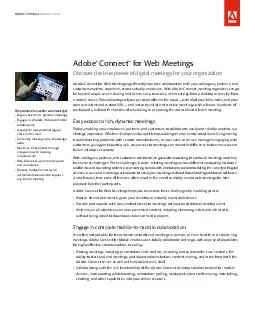 Adobe Connect Solution Brief Adobe Connect for Web Meetings significantly improves collaboration with your colleagues partners and customers anytime anywhere across virtually any device