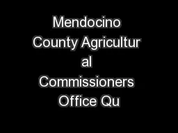 Mendocino County Agricultur al Commissioners Office Qu