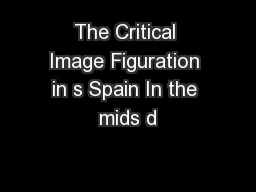 The Critical Image Figuration in s Spain In the mids d