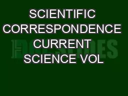 SCIENTIFIC CORRESPONDENCE CURRENT SCIENCE VOL