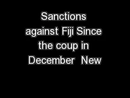 Sanctions against Fiji Since the coup in December  New