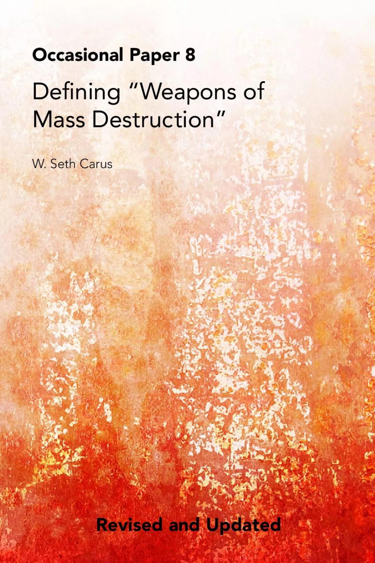 PDF-De31ning 147Weapons of Mass Destruction148 W Seth Carus