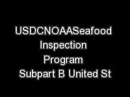 USDCNOAASeafood Inspection Program Subpart B United St