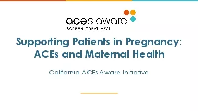 Supporting Patients in Pregnancy ACEs and Maternal HealthCalifornia AC