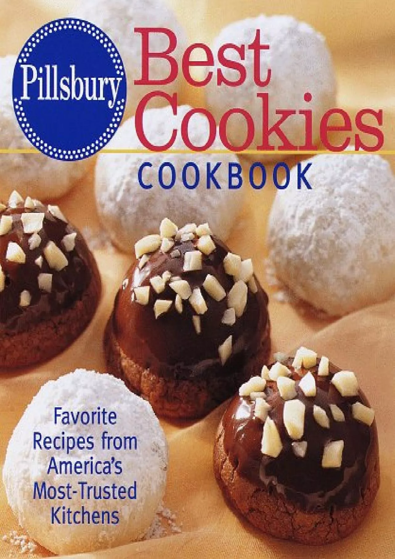 PDF-[READ] - Pillsbury: Best Cookies Cookbook: Favorite Recipes from America\'s Most-Trusted