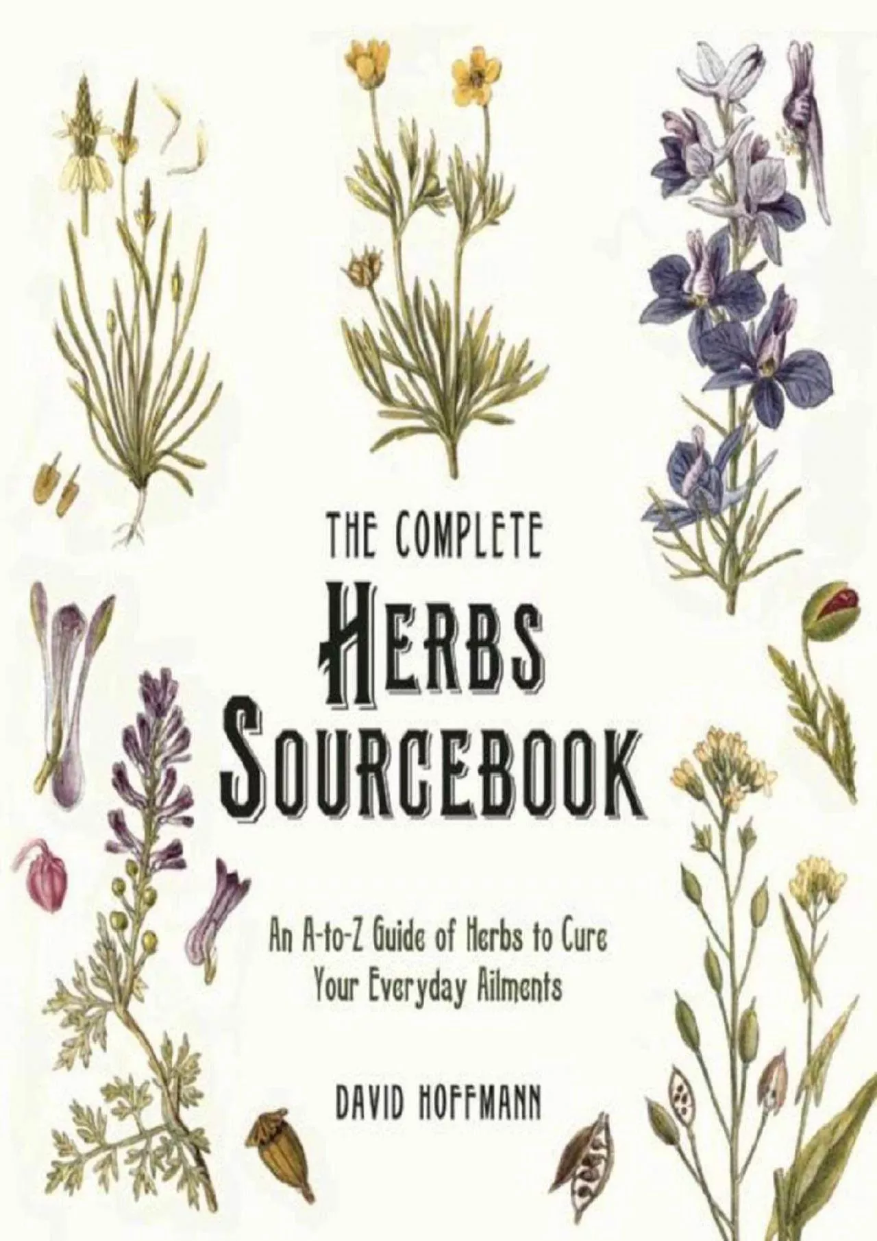 PDF-[EPUB] - The Complete Herbs Sourcebook: An A-to-Z Guide of Herbs to Cure Your Everyday