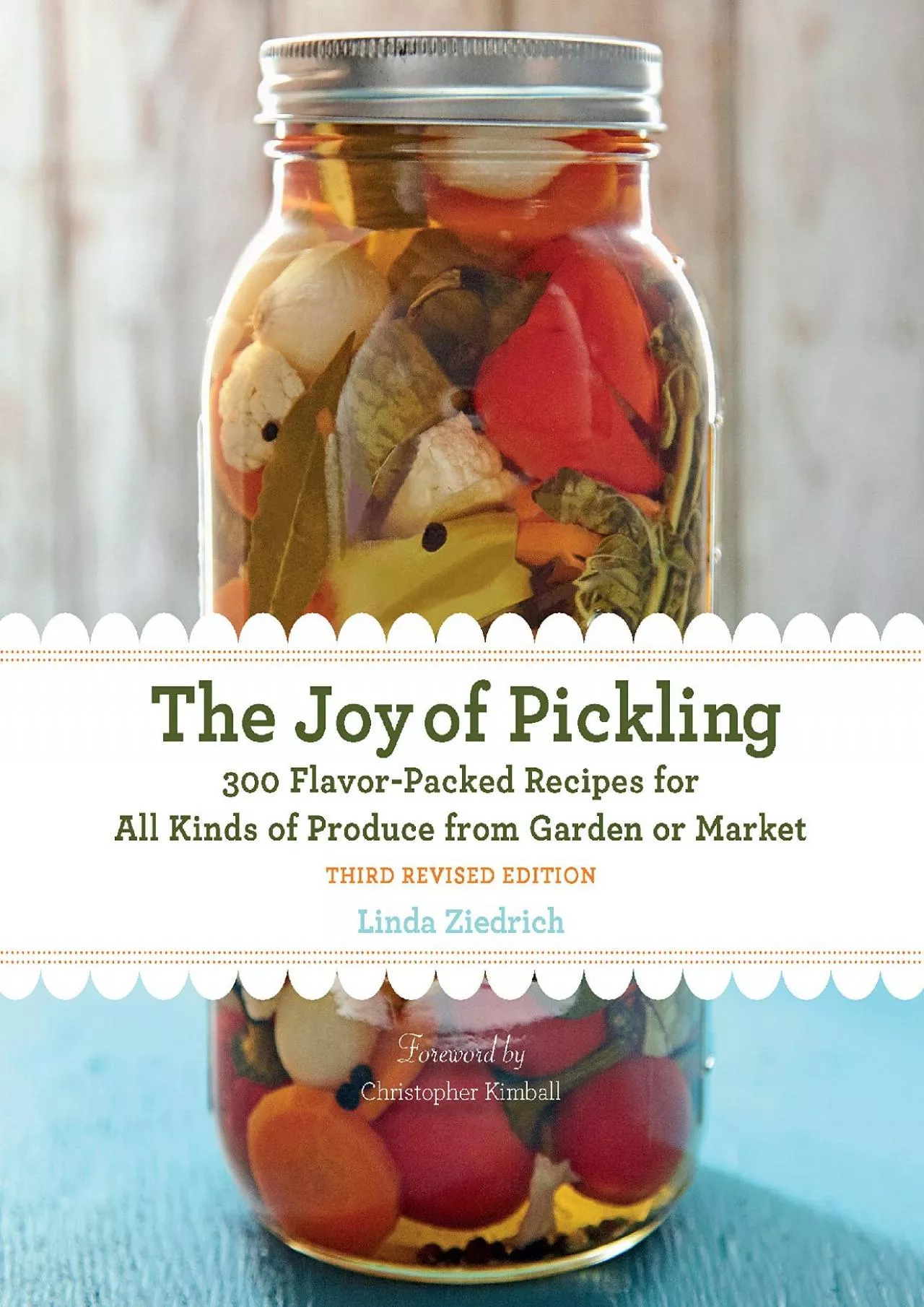 PDF-[EPUB] - The Joy of Pickling, 3rd Edition: 300 Flavor-Packed Recipes for All Kinds of