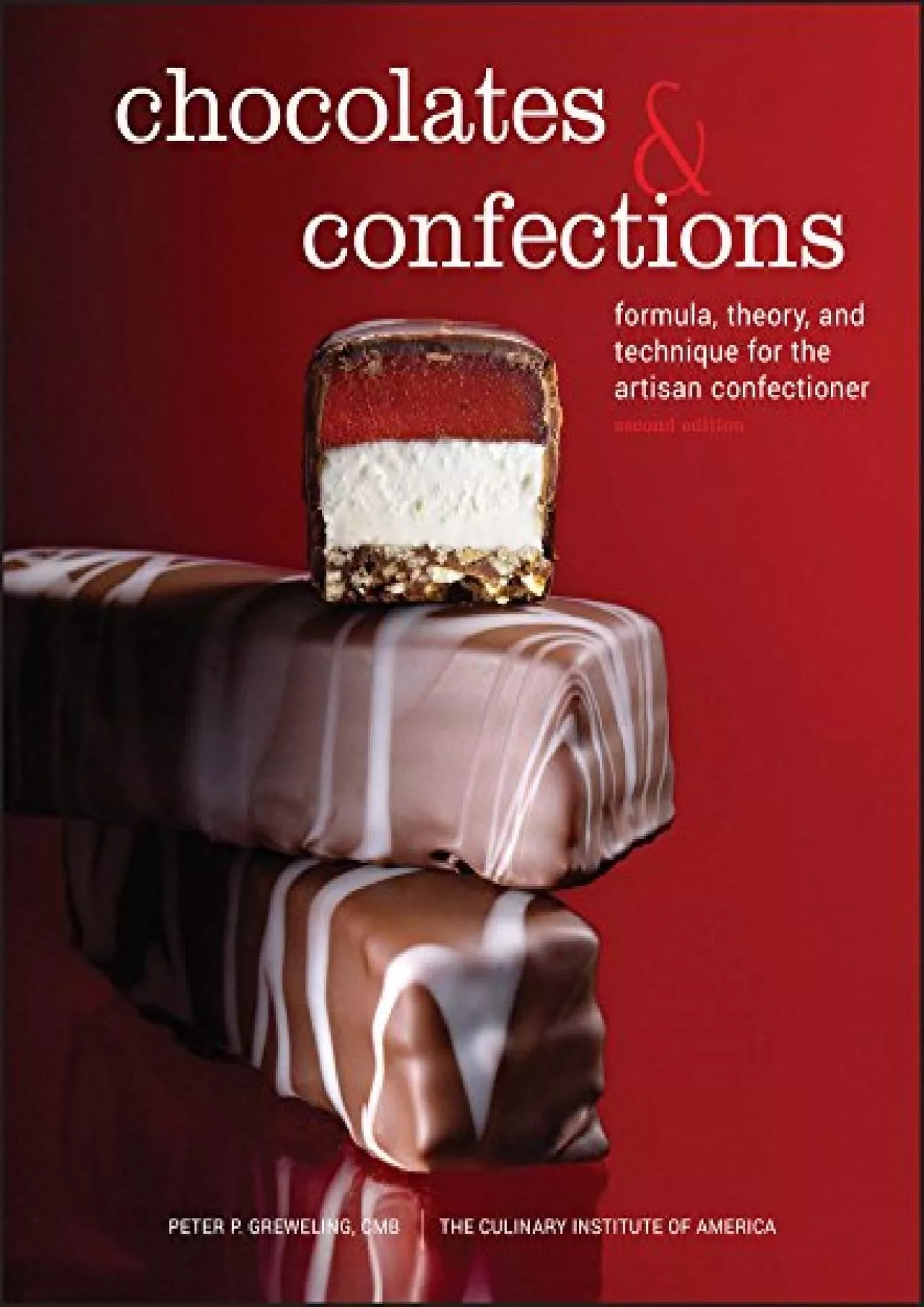 PDF-[READ] - Chocolates and Confections: Formula, Theory, and Technique for the Artisan Confectioner