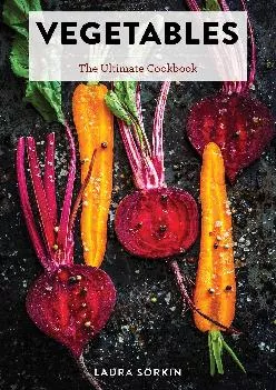 [READ] -  Vegetables: The Ultimate Cookbook