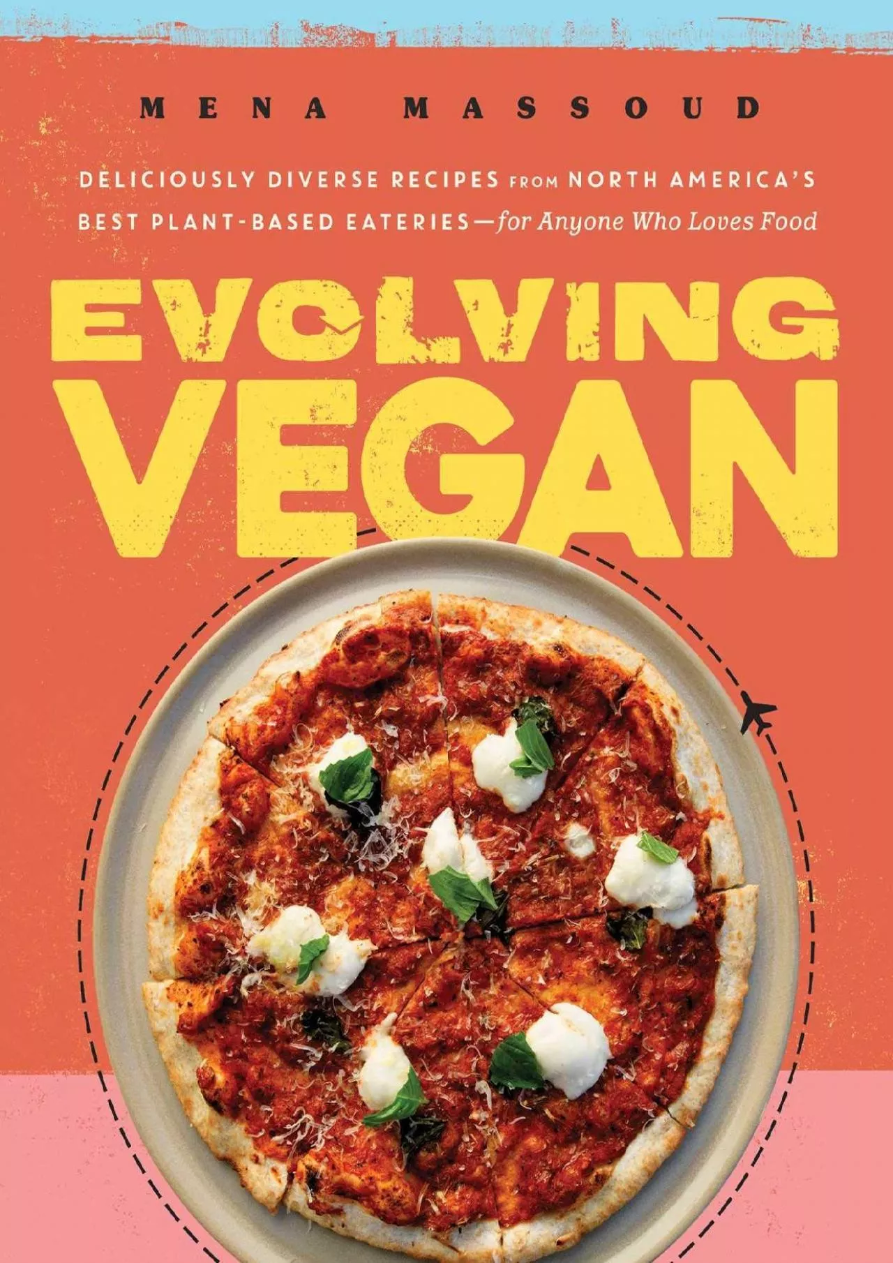 PDF-[EBOOK] - Evolving Vegan: Deliciously Diverse Recipes from North America\'s Best Plant-Based